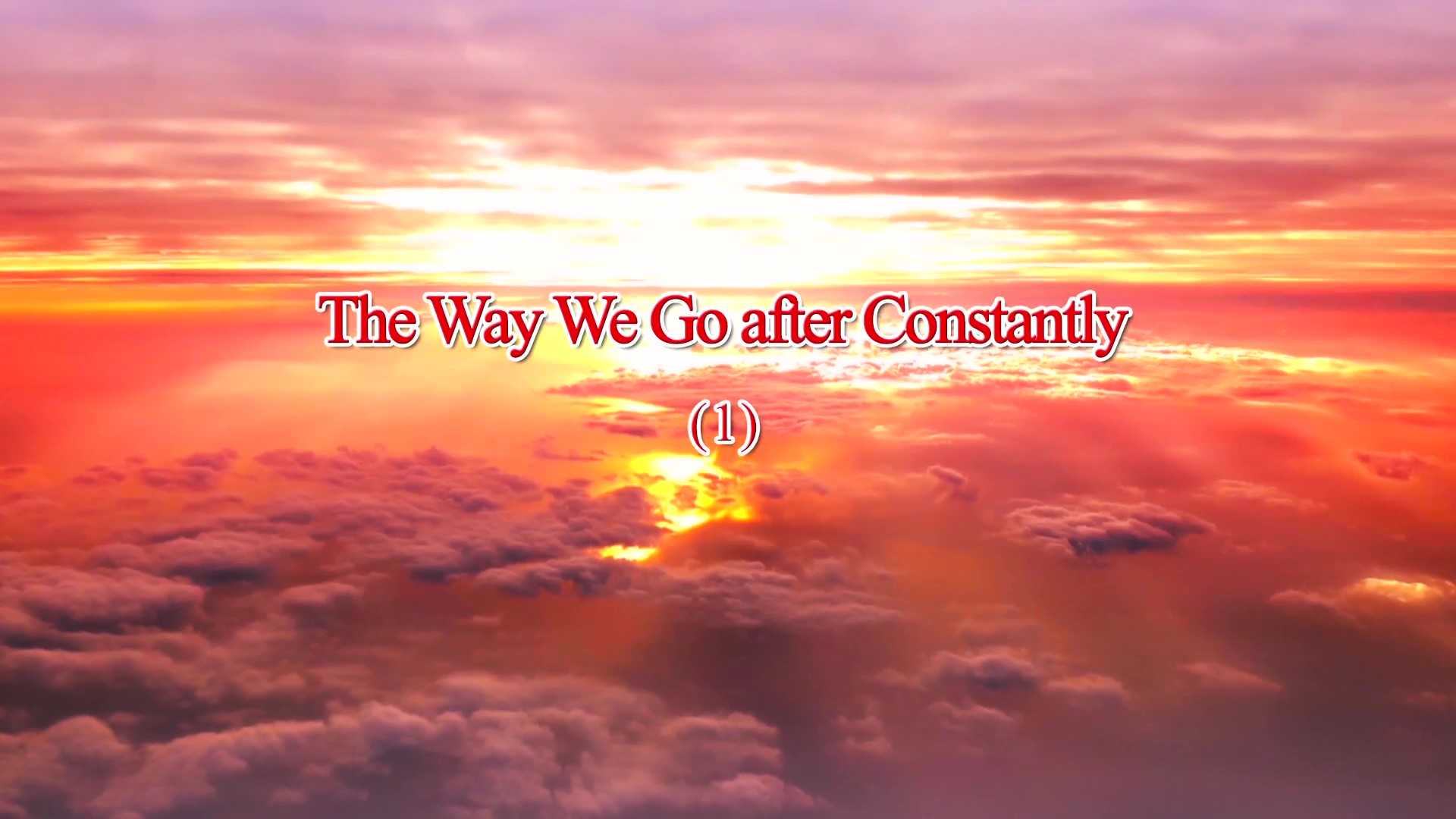 The Way We Go After Constantly
